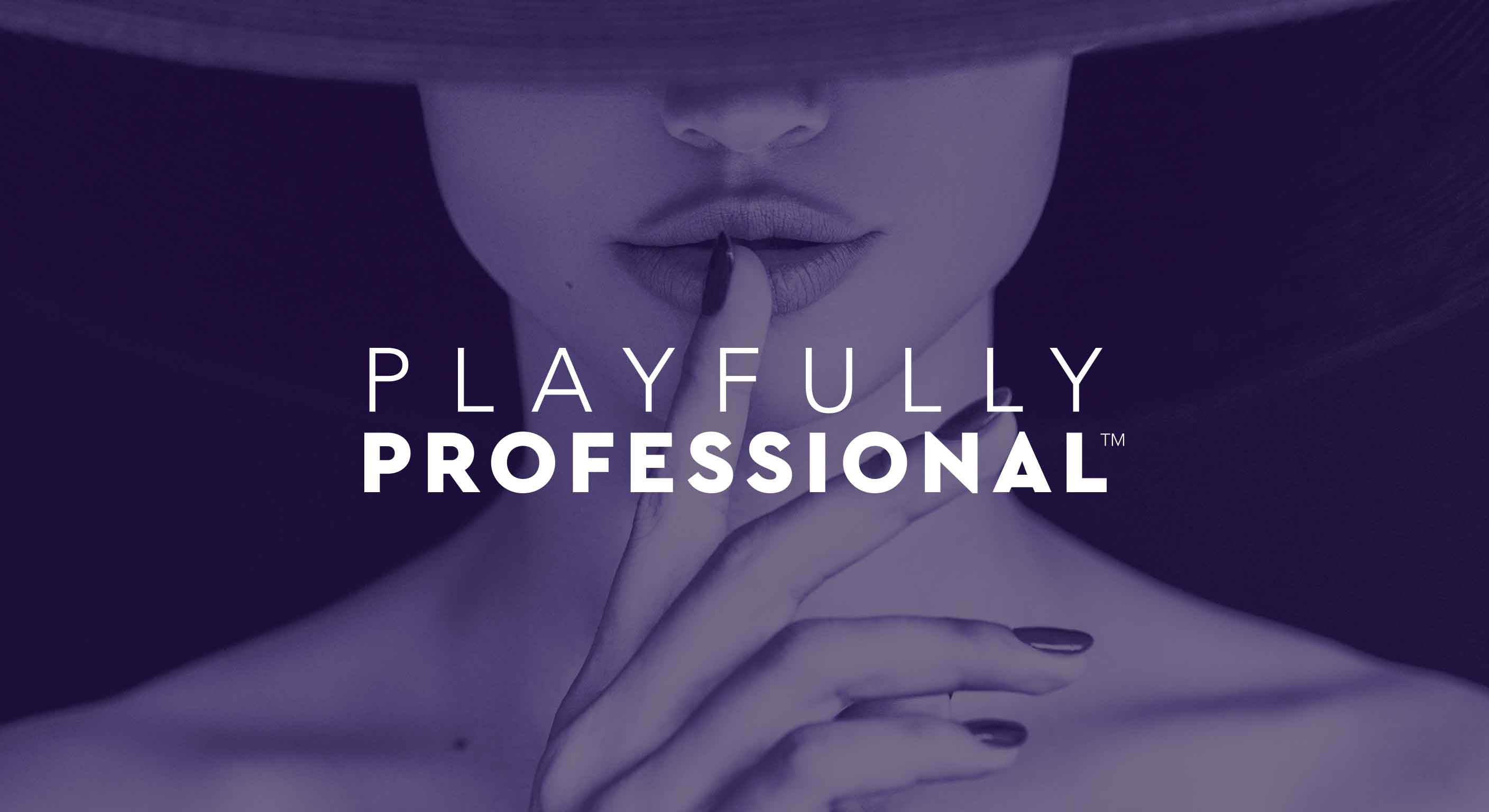 Playfully Professional